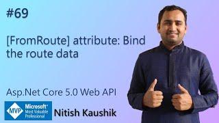 [FromRoute] attribute: Bind the route data | ASP.NET Core 5.0 Web API Tutorial