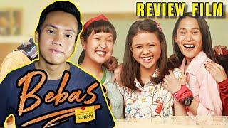 Review Film BEBAS (2019) - Yuk Nostalgia Jaman SMA!