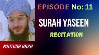 Surah Yaseen | Epi 11 | Daily Quran Tilawat