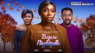 BEFORE NIGHT FALLS (LATEST NIGERIAN MOVIE) BOLAJI OGUNMOLA, ROXY ANTAK, MONICA FRIDAY