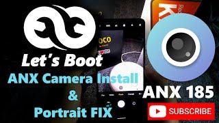 ANXcamera185 install & Fix Portrait mode || Error & crash fix || Root needed