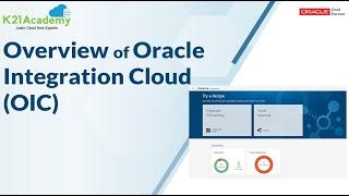 Oracle Integration Cloud Service Overview | K21Academy