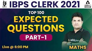 IBPS Clerk 2021 | Maths | Top 100 Expected Questions Part -1 Tricks, Concept, Quiz