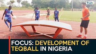 Focus: Development of Teqball in Nigeria | 360 Sports