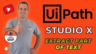 How to Extract part of a Text (String) in UiPath Studio X