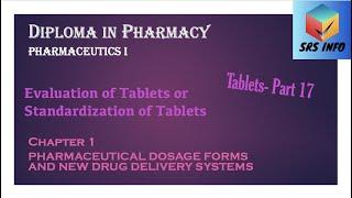 Standardisation of Tablets - 2 | Tablets(Part 17) | Pharmaceutics 1 | SRS INFO