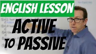 English lesson - How to turn ACTIVE voice into PASSIVE voice