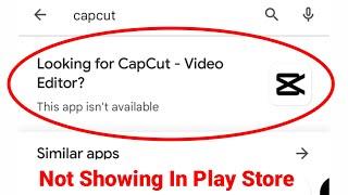 Playstore Capcut this app isn't available problem | capcut not available in play store