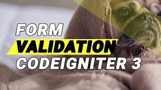 Form Validation PHP Codeigniter 3