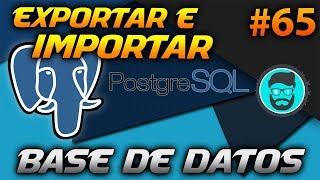 Cómo EXPORTAR e IMPORTAR una BASE de DATOS en PGADMIN | Curso de PostgreSQL #65