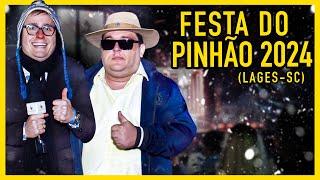 FESTA DO PINHÃO 2024 (Lages - Santa Catarina)