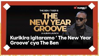 Kurikira igitaramo "The New Year Groove" cya The Ben