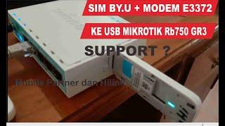 Sim By.u and Modem e3372 Directly to Mikrotik RB750 Gr3 #MUNIRTV
