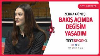 Özel Röportaj | Zehra Güneş