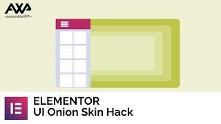 Elementor - Onion Skin UI Hack