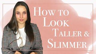 How to look Taller and Slimmer