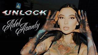 Adel Asanty - Unlock (Mood Video)