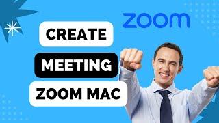 How to Create a Meeting on Zoom for Mac