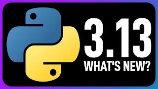 What's new in Python 3.13?