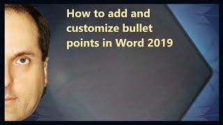 How to add and customize bullet points in Word 2019