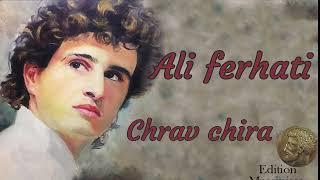 ali ferhati la chanson de son succès acherav chira