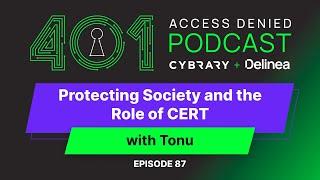 401 Access Denied: Protecting Society and the Role of CERT with Tonu