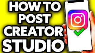 How To Post Video on Instagram Creator Studio [EASY!]