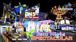 UPDATE BNS BATU MALANG Terbaru ‼ BATU NIGHT SPECTACULAR BATU MALANG