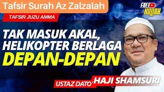 Tafsir Surah Az Zalzalah - Ustaz Shamsuri Haji Ahmad