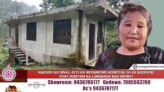 HADIEN SHI BNAI, AITI KA NEIGHRIMS HOSPITAL ÏA KA KAIPHOD POST MORTEM KA LONGKMIE BAD HEPRIT