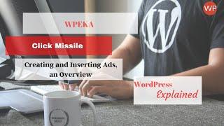 Click Missile: Creating and Inserting Ads, an Overview