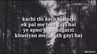 hamdard jise smjha tha usne hi to dard diya hai lyrical song