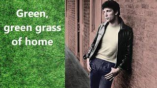 Tom Jones Green green grass of home (with lyrics)