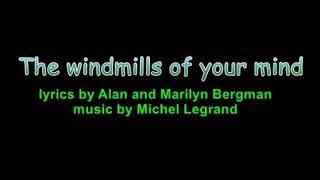 The windmills of your mind - KARAOKE - Alan & Marilyn Bergman  / Michel Legrand