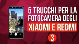 5 trucchi per la fotocamera degli smartphone Xiaomi e Redmi (Parte 3)