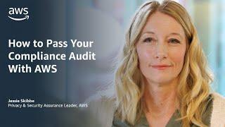 How to Pass Your Compliance Audit With AWS | Amazon Web Services