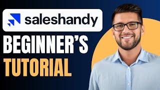 Complete SalesHandy Tutorial 2025 (how to use saleshandy)