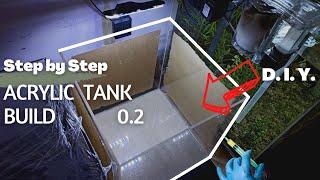 Step By Step - How to Build Acrylic Aquarium at home | DIY Acrylic Aquarium Build | @LushAqua