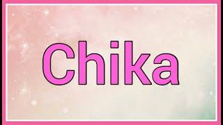 Chika | Name Origin Meaning Variations