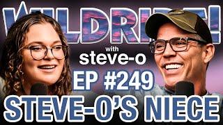 Steve-O’s Niece Reveals What Kind Of Uncle He Is - Wild Ride #249