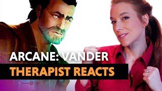 The Psychology of Arcane: Vander’s Parenting Style — Therapist Reacts!