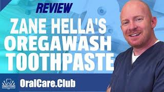 Zane Hellas Oregawash Toothpaste Review By Oral Care Club