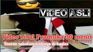 Video Viral Pramuka 30 menit