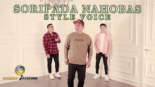 Soripada Nahobas - Style Voice  || Liric Lagu : Anton Maringkon Purba | Official  Music Video