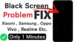 Black screen problem fix | how to fix Black/Blue screen issue | Oppo, Vivo, Realme, Mi , samsung