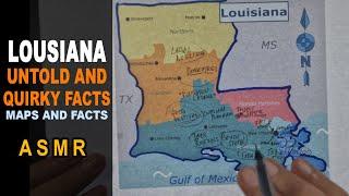 ASMR: LOUISIANA - The Untold and Quirky FACTS | Map outline with facts  [ ASMR maps and Facts ]