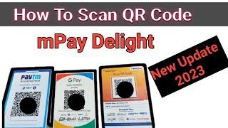 How to Scan QR code in mpay delight | Mpay Se QR Kaise Scan Kare