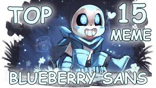 Top 15 meme Blueberry sans/Топ 15 меме Блуберри санс