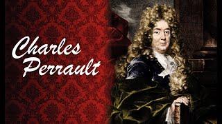 Charles Perrault 【 BIOGRAFÍA 】