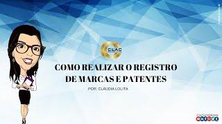 Como realizar o registro de marcas e patentes?